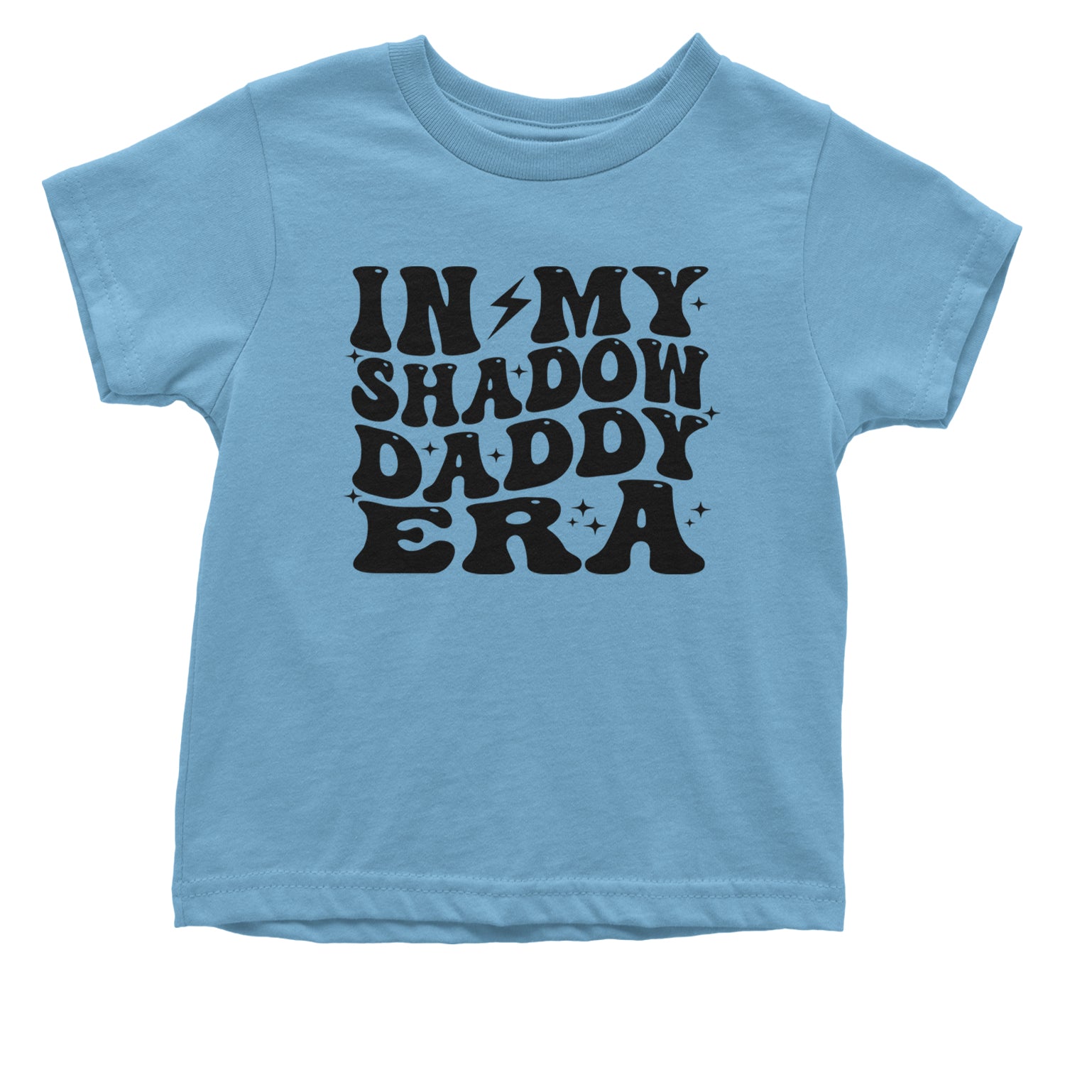 In My Shadow Daddy Era Romantasy Infant One-Piece Romper Bodysuit or Toddler T-shirt Light Blue