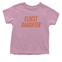 Eldest Daughter Infant One-Piece Romper Bodysuit Or Toddler T-shirt Light Pink