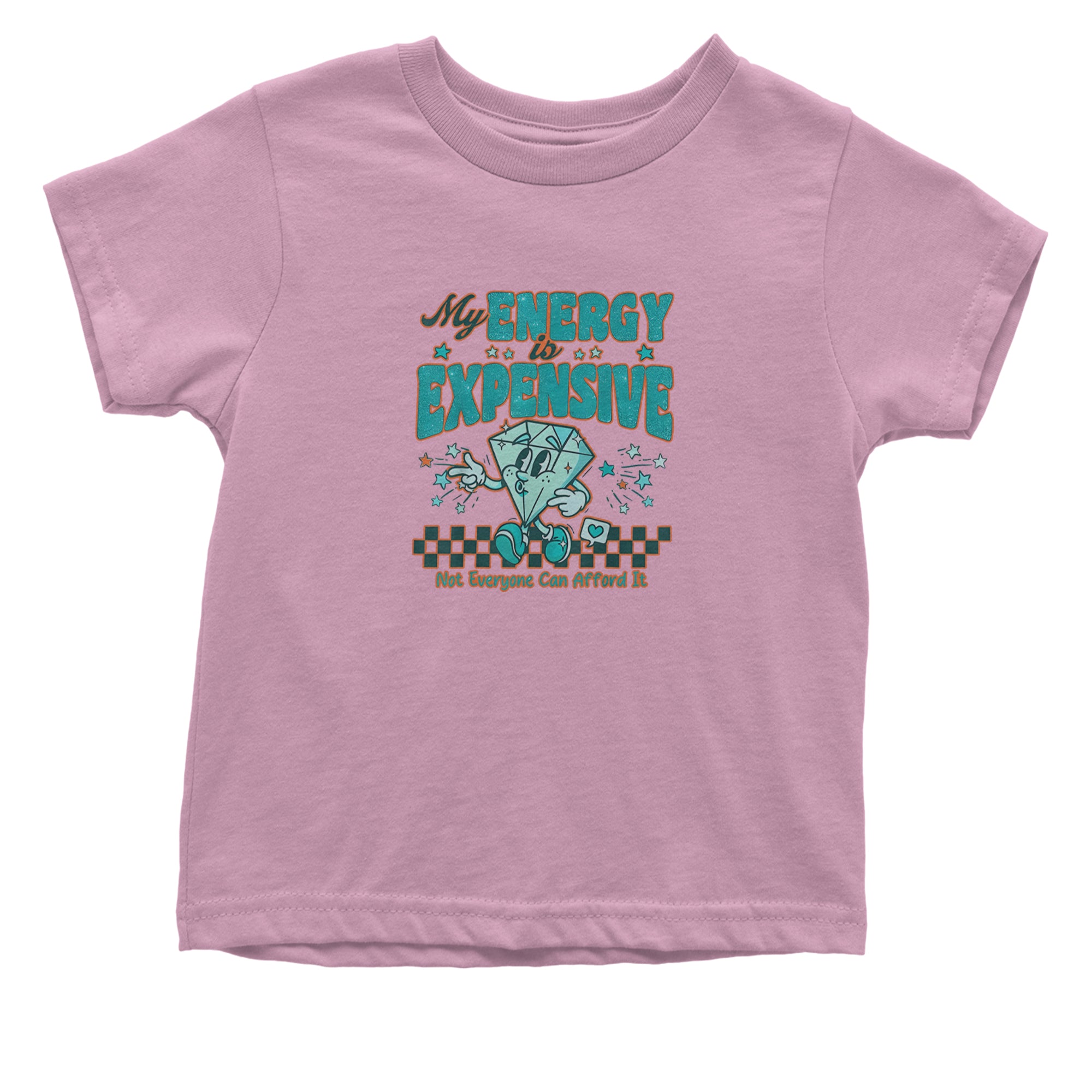 Diamond My Energy Is Expensive Infant One-Piece Romper Bodysuit Or Toddler T-shirt Light Pink
