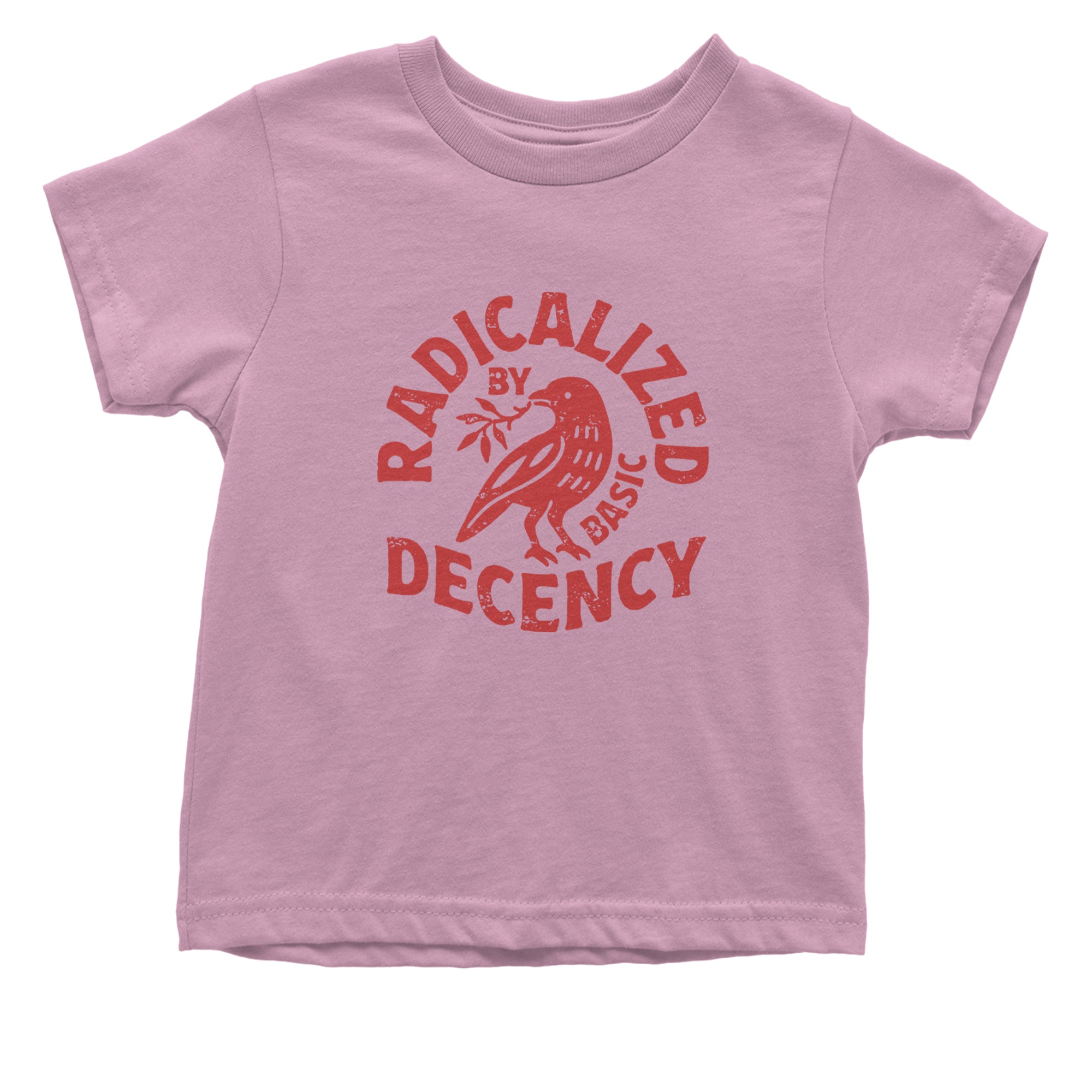 Radicalized by Basic Decency Dove Protest Statement Infant One-Piece Romper Bodysuit Or Toddler T-shirt Light Pink