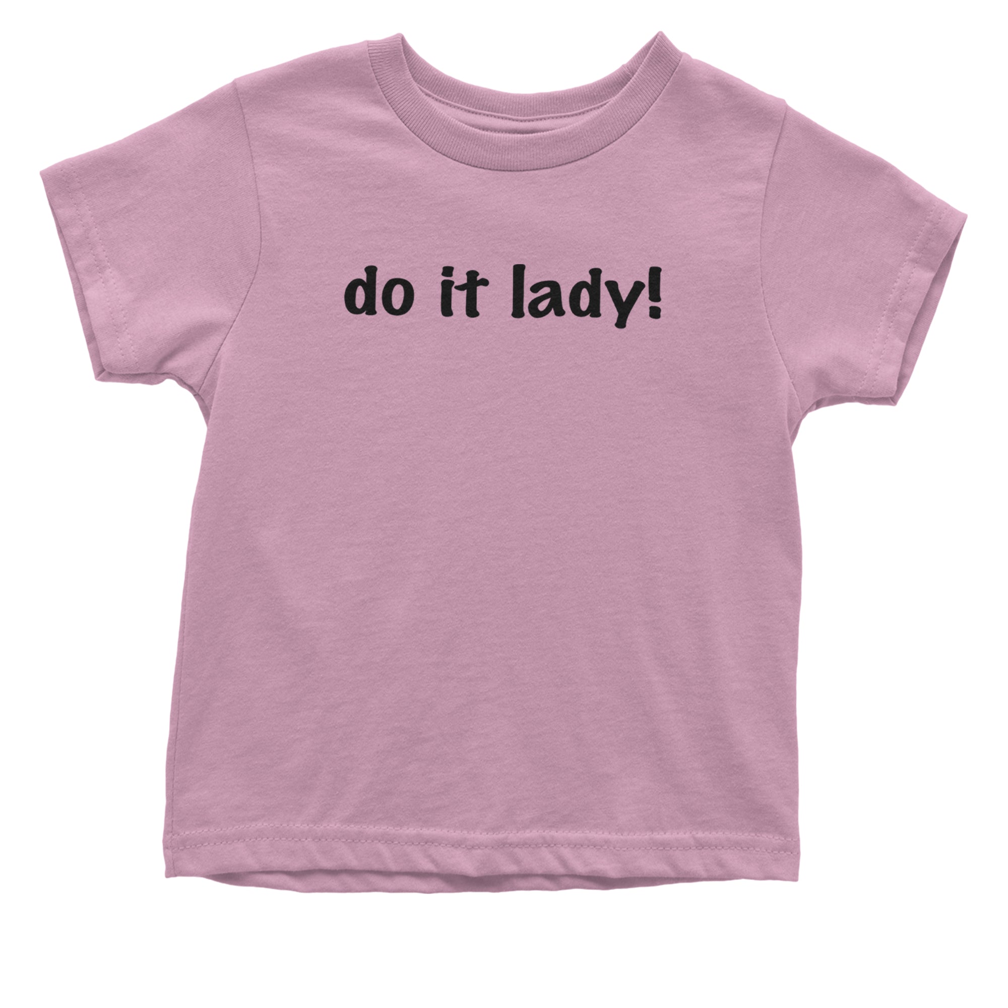 Do It Lady Viral Meme Infant One-Piece Romper Bodysuit or Toddler T-shirt Light Pink