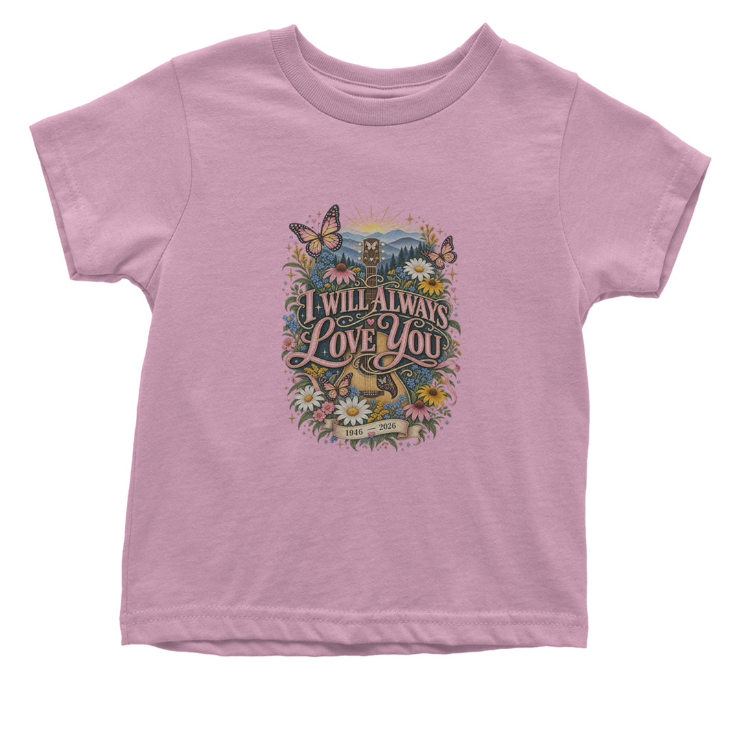 I Will Always Love You Dolly Infant One-Piece Romper Bodysuit Or Toddler T-shirt Light Pink