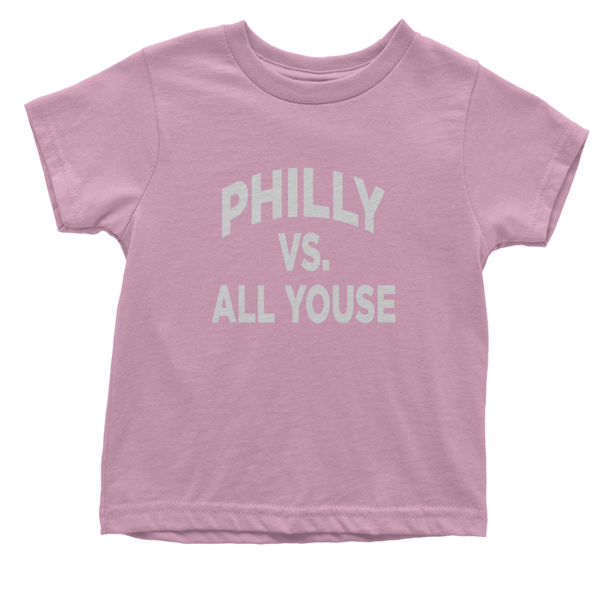 Philly Vs. All Youse Philly Thing Infant One-Piece Romper Bodysuit Or Toddler T-shirt Light Pink
