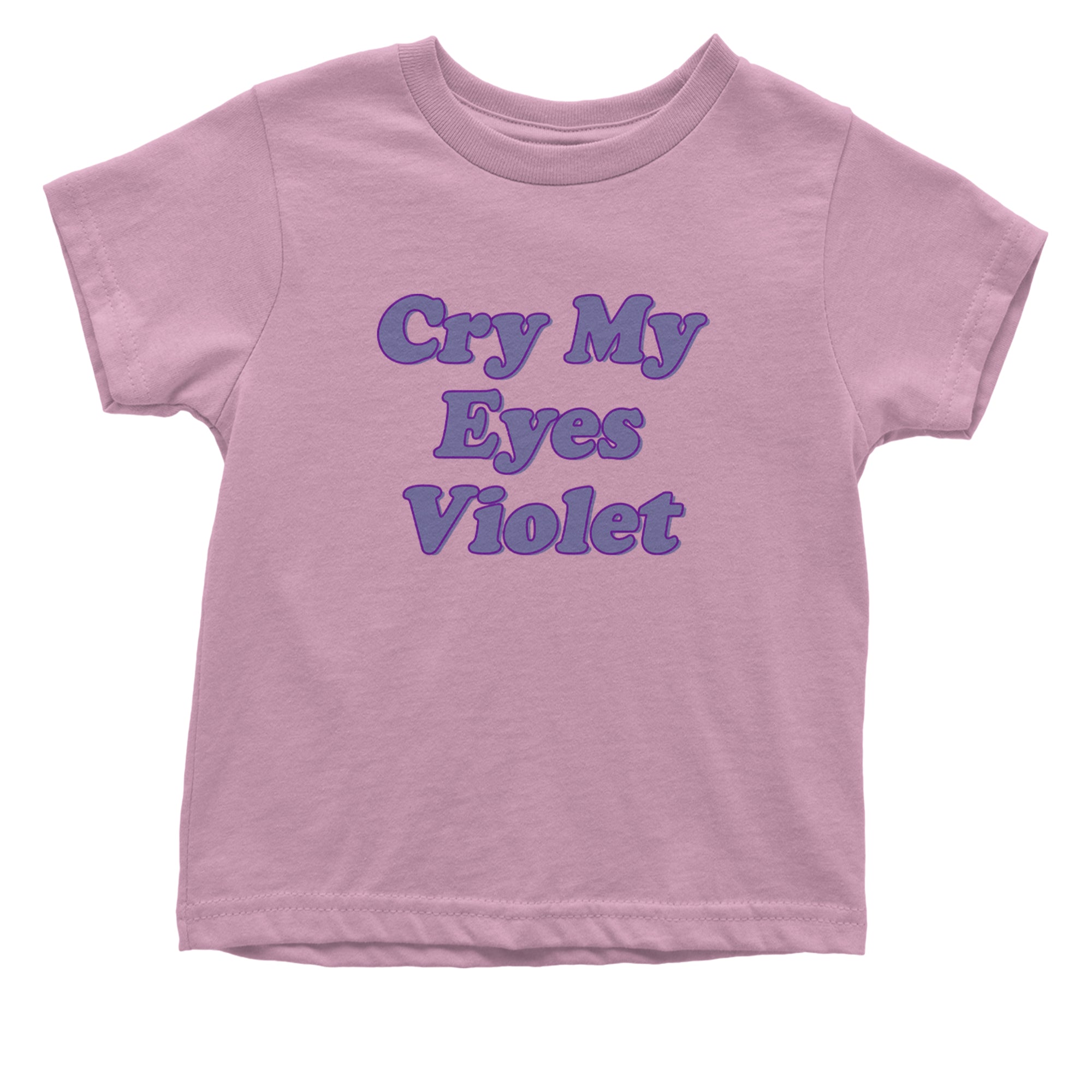Cry My Eyes Violet Drama Queen Infant One-Piece Romper Bodysuit Or Toddler T-shirt Light Pink