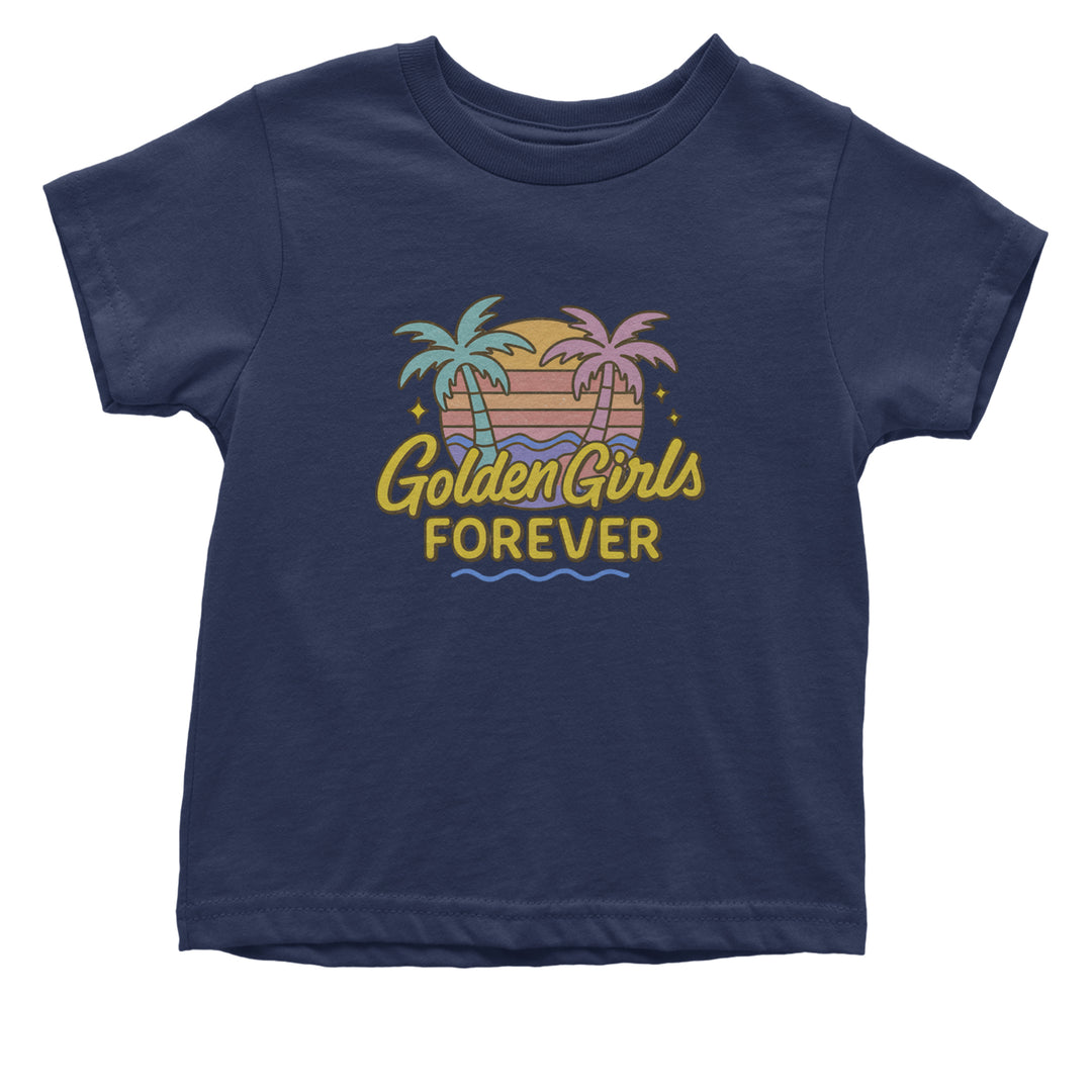 Golden Girls Forever Retro Sunset Infant One-Piece Romper Bodysuit Or Toddler T-shirt Navy Blue