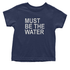 Must Be The Water Funny Racing Meme Infant One-Piece Romper Bodysuit Or Toddler T-shirt Navy Blue