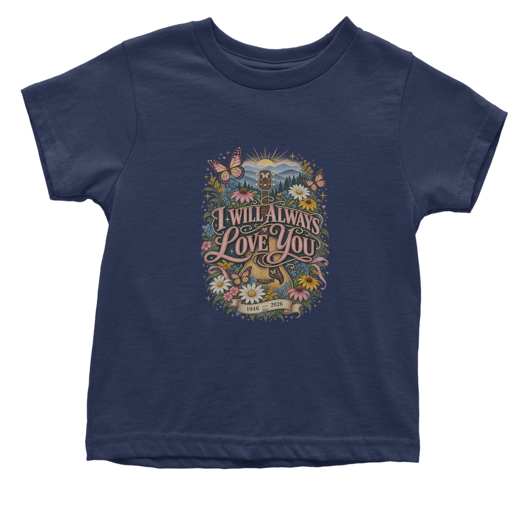 I Will Always Love You Dolly Infant One-Piece Romper Bodysuit Or Toddler T-shirt Navy Blue