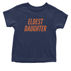 Eldest Daughter Infant One-Piece Romper Bodysuit Or Toddler T-shirt Navy Blue