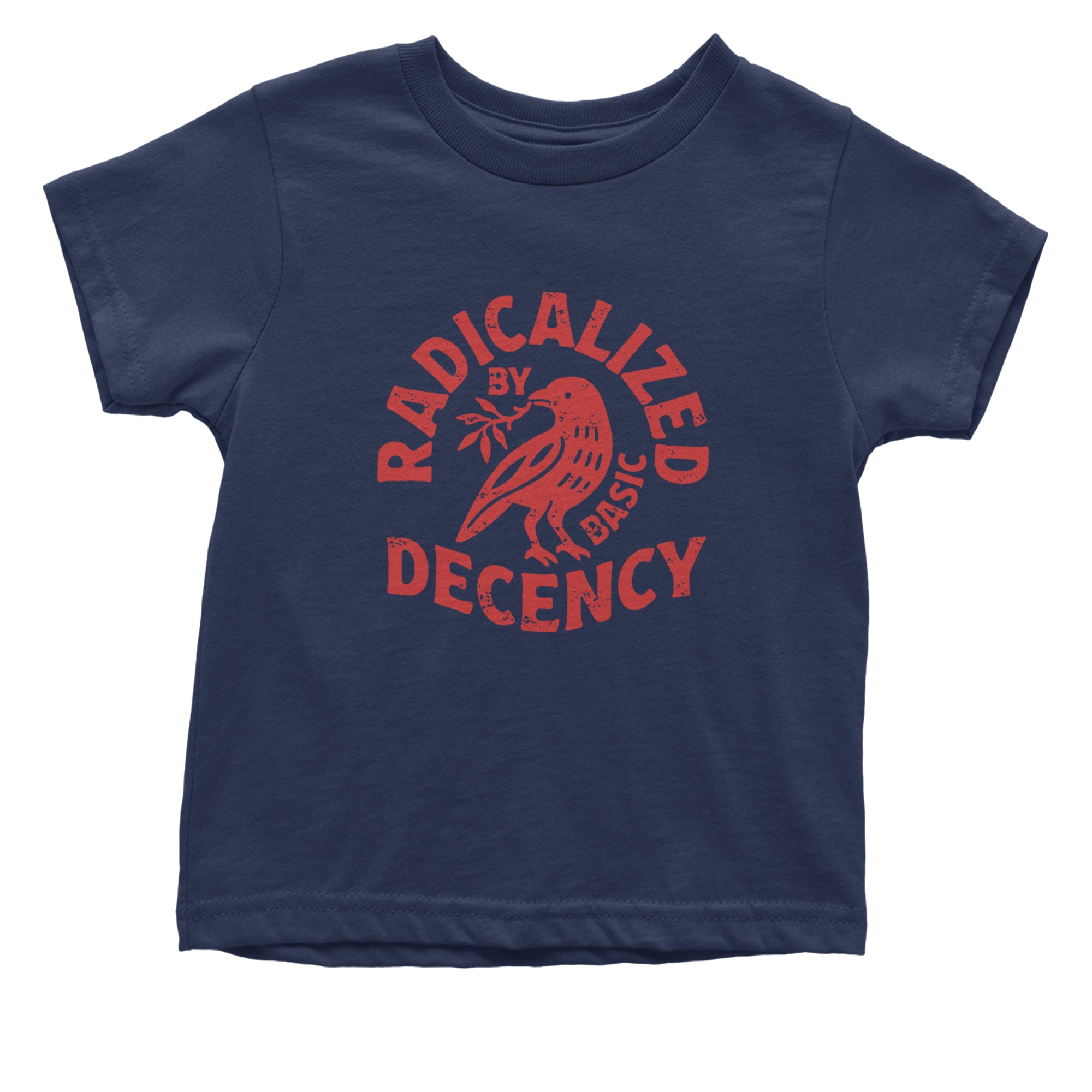 Radicalized by Basic Decency Dove Protest Statement Infant One-Piece Romper Bodysuit Or Toddler T-shirt Navy Blue