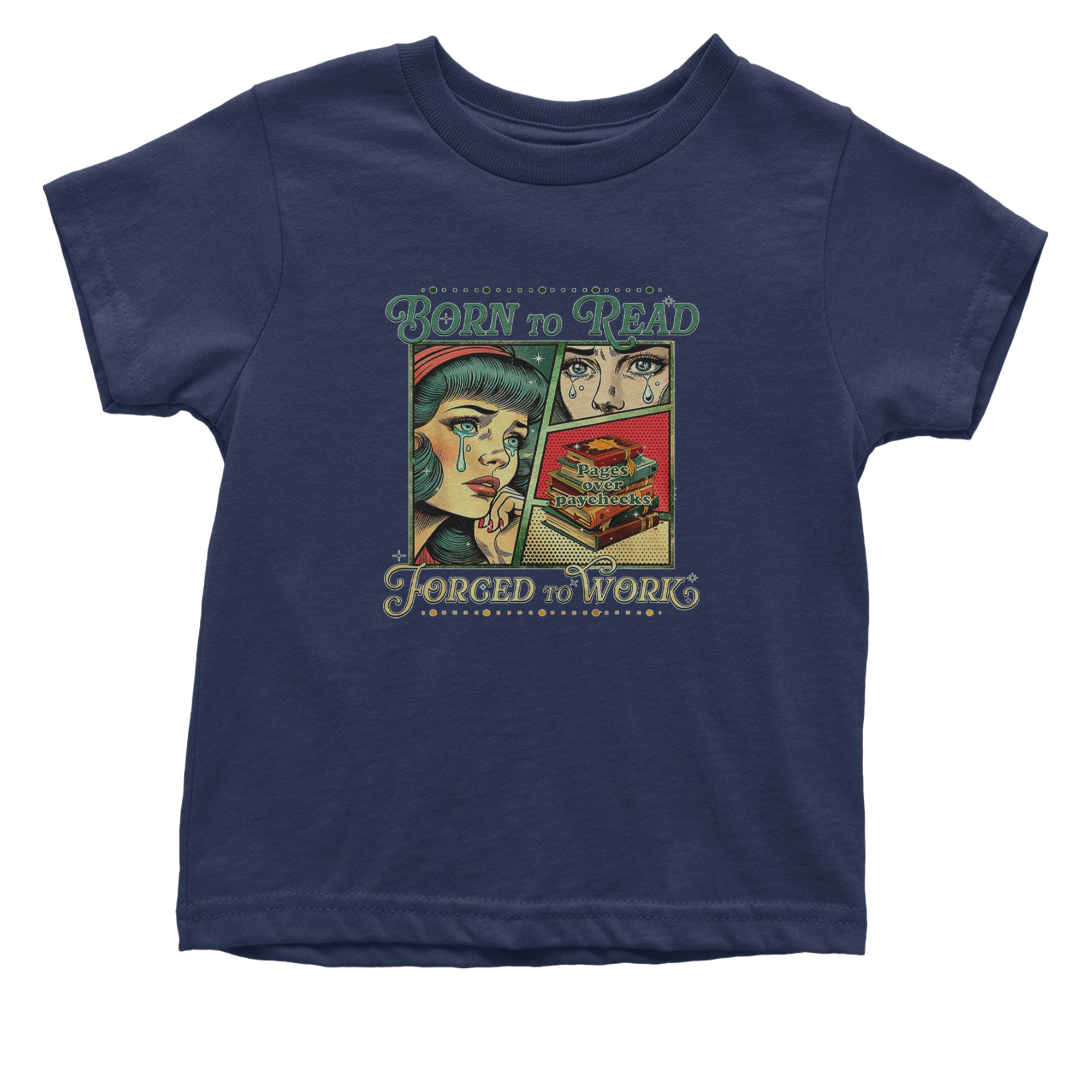 Born To Read, Forced To Work Infant One-Piece Romper Bodysuit Or Toddler T-shirt Navy Blue