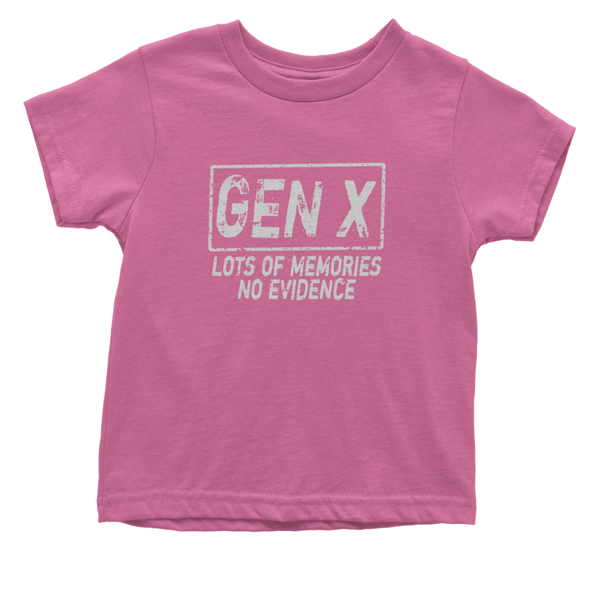 Gen X Lots of Memories No Evidence Nostalgia Infant One-Piece Romper Bodysuit Or Toddler T-shirt Raspberry