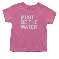 Must Be The Water Funny Racing Meme Infant One-Piece Romper Bodysuit Or Toddler T-shirt Raspberry