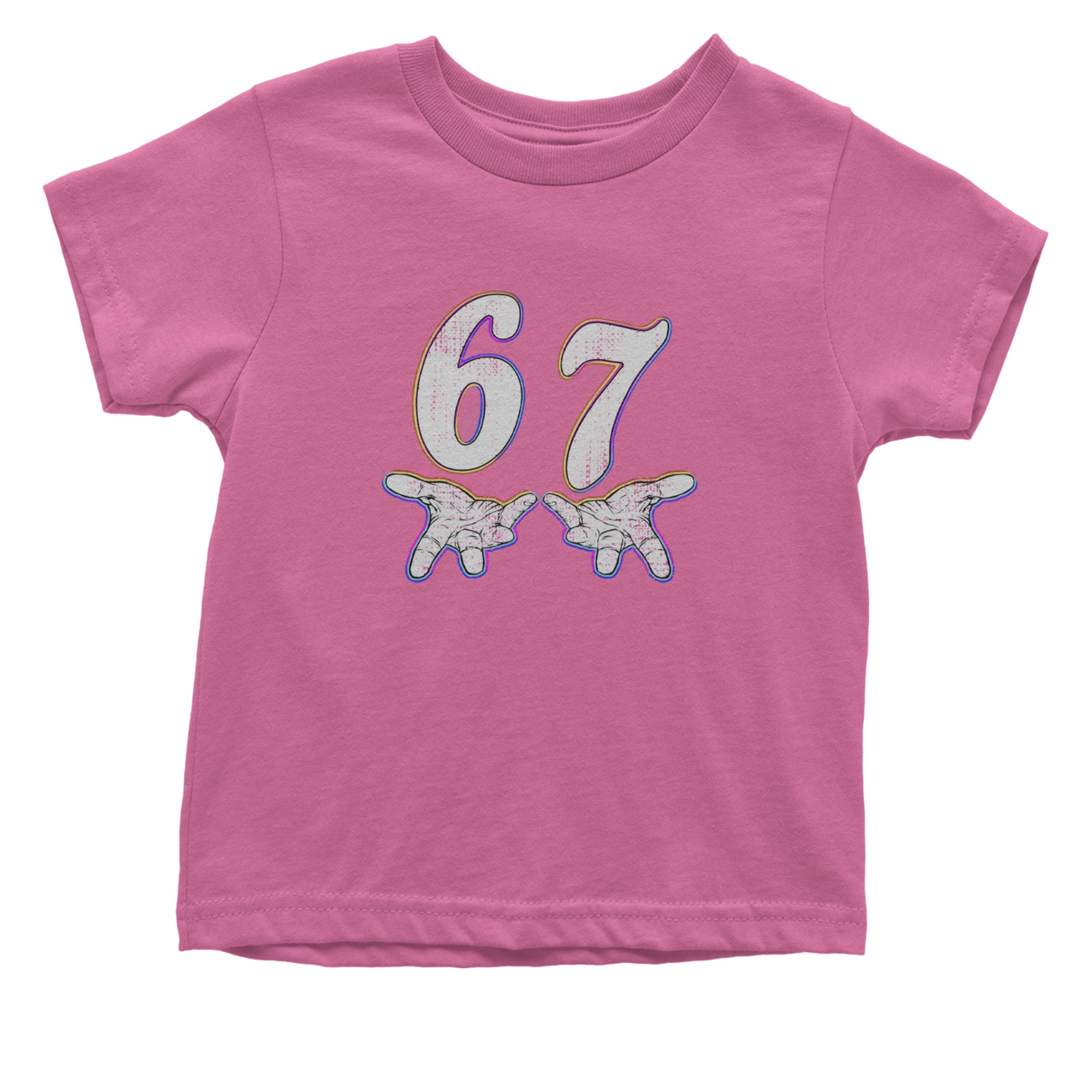 67 Hands Meme Viral Drill Infant One-Piece Romper Bodysuit Or Toddler T-shirt Raspberry