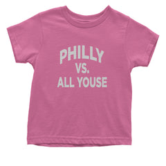 Philly Vs. All Youse Philly Thing Infant One-Piece Romper Bodysuit Or Toddler T-shirt Raspberry
