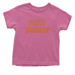 Eldest Daughter Infant One-Piece Romper Bodysuit Or Toddler T-shirt Raspberry