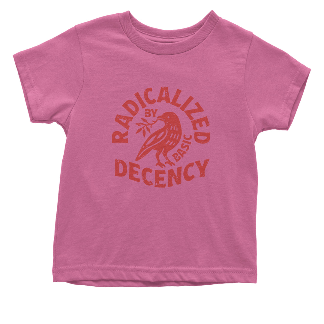 Radicalized by Basic Decency Dove Protest Statement Infant One-Piece Romper Bodysuit Or Toddler T-shirt Raspberry