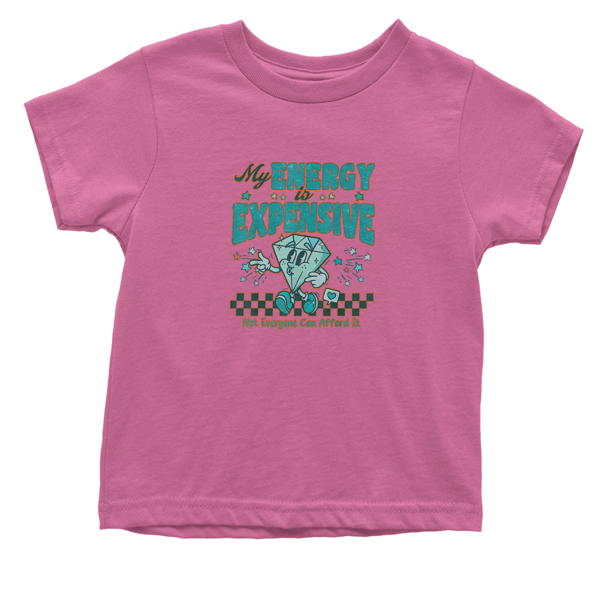 Diamond My Energy Is Expensive Infant One-Piece Romper Bodysuit Or Toddler T-shirt Raspberry
