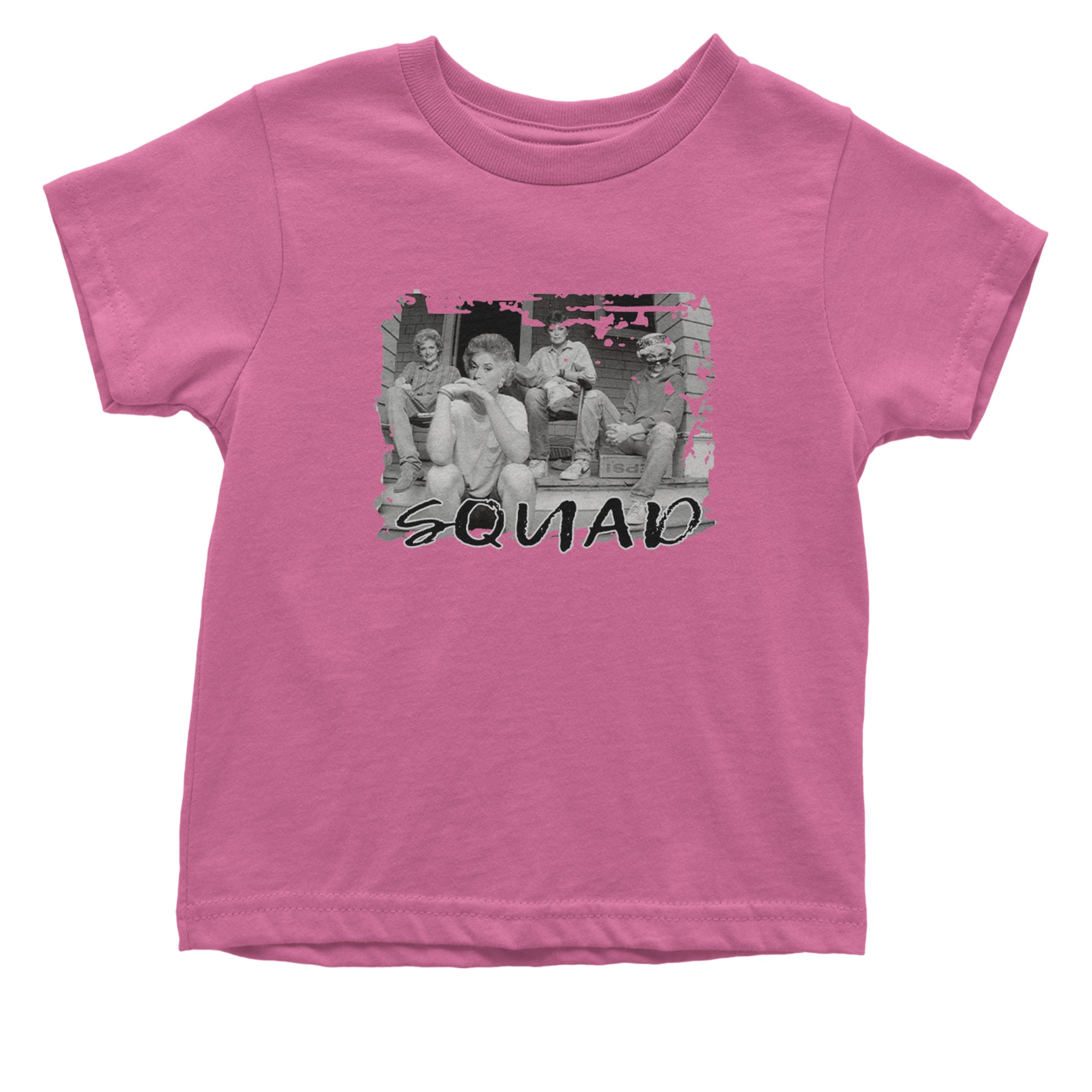 Squad Golden Girls Infant One-Piece Romper Bodysuit Or Toddler T-shirt Raspberry