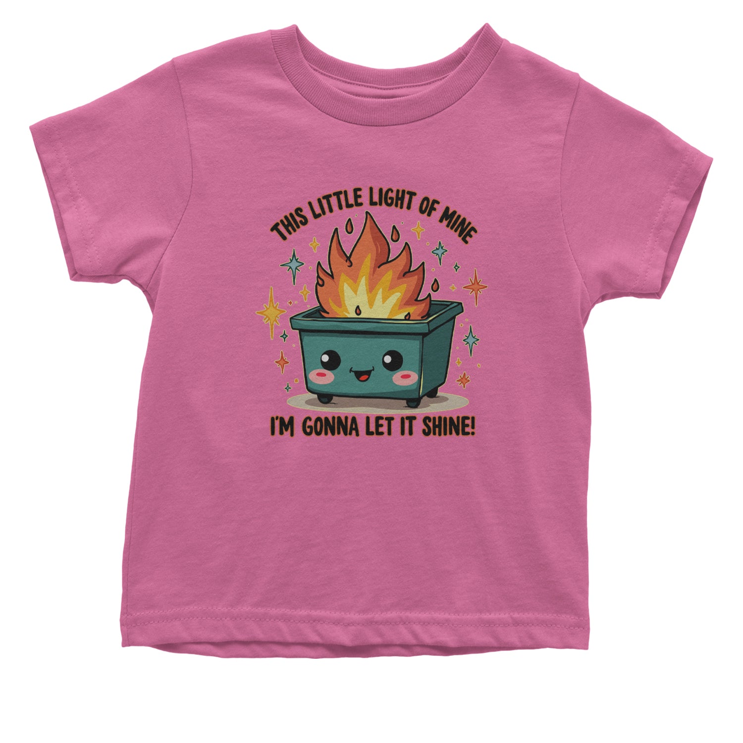 This Little Light of Mine Dumpster Fire Smile Face Infant One-Piece Romper Bodysuit Or Toddler T-shirt Raspberry