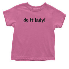 Do It Lady Viral Meme Infant One-Piece Romper Bodysuit or Toddler T-shirt Raspberry