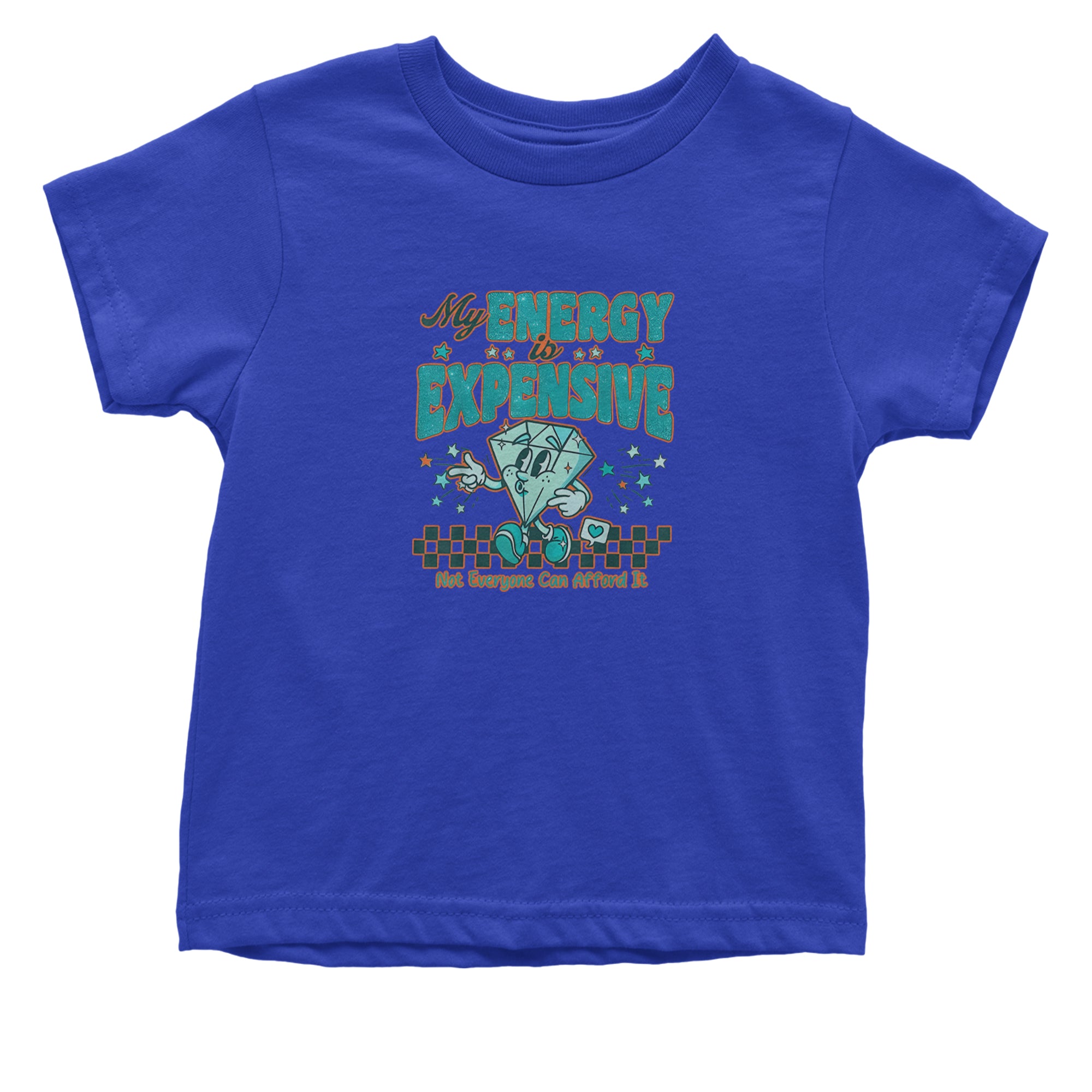 Diamond My Energy Is Expensive Infant One-Piece Romper Bodysuit Or Toddler T-shirt Royal Blue