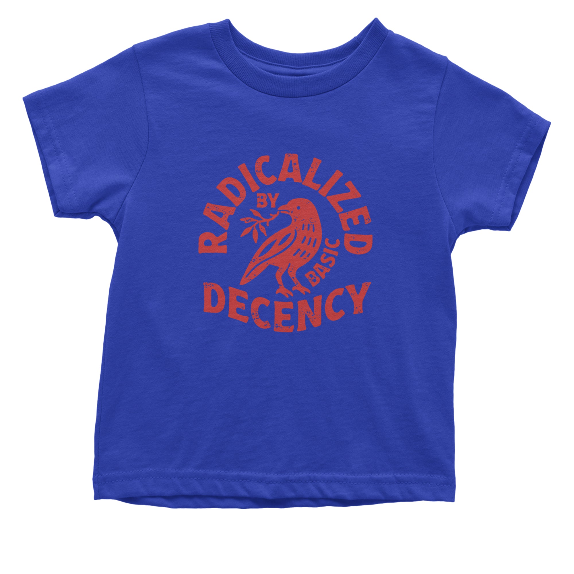 Radicalized by Basic Decency Dove Protest Statement Infant One-Piece Romper Bodysuit Or Toddler T-shirt Royal Blue