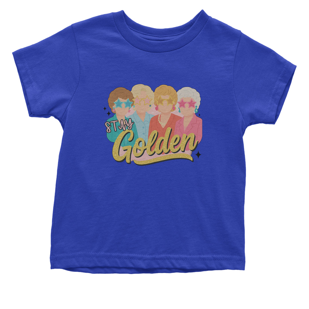 Stay Golden Girls Retro Infant One-Piece Romper Bodysuit Or Toddler T-shirt Royal Blue