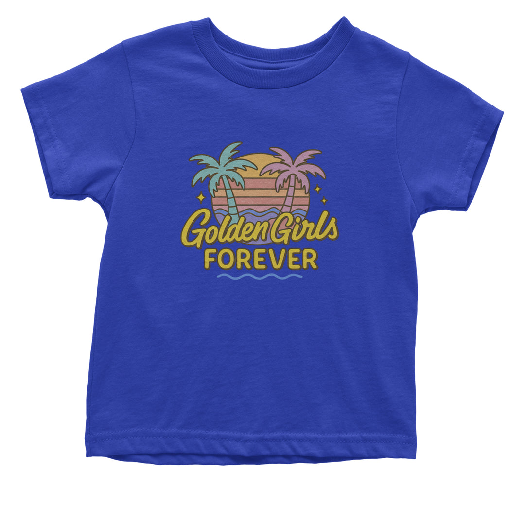 Golden Girls Forever Retro Sunset Infant One-Piece Romper Bodysuit Or Toddler T-shirt Royal Blue