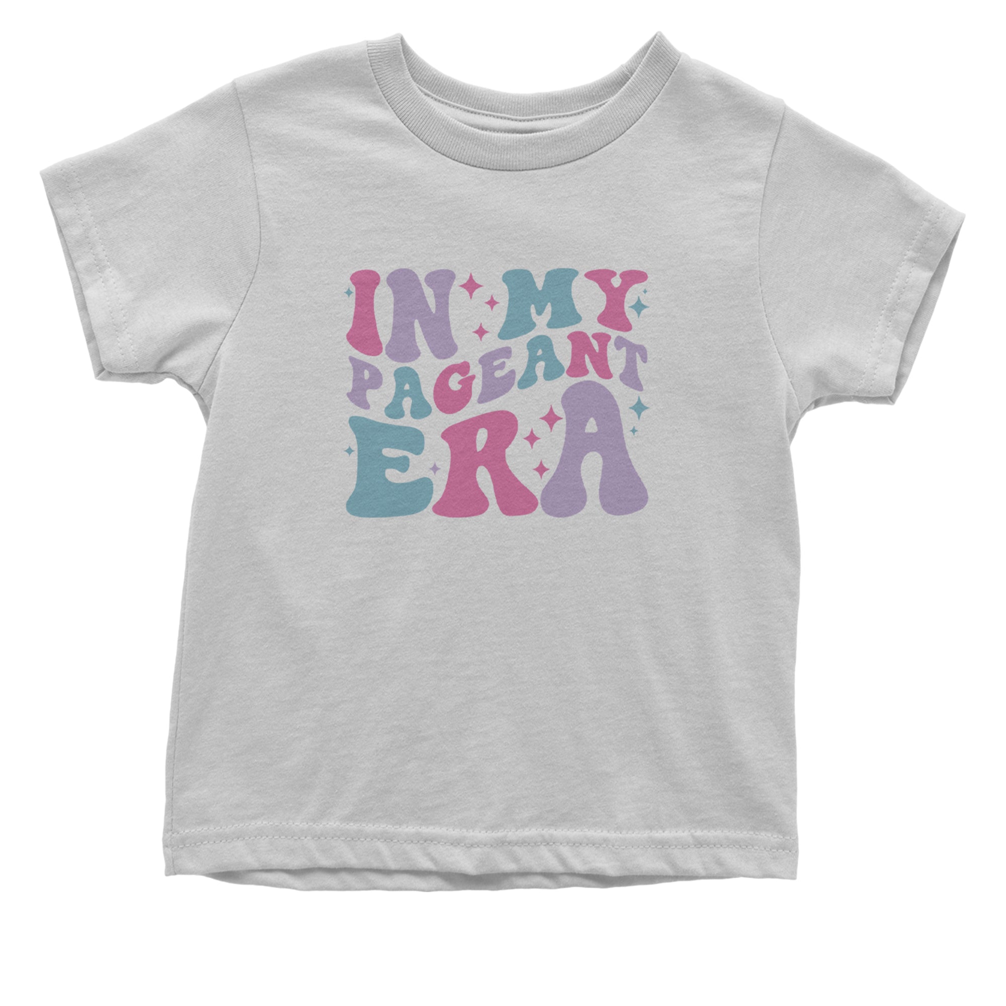 In My Pageant Era Infant One-Piece Romper Bodysuit Or Toddler T-shirt White