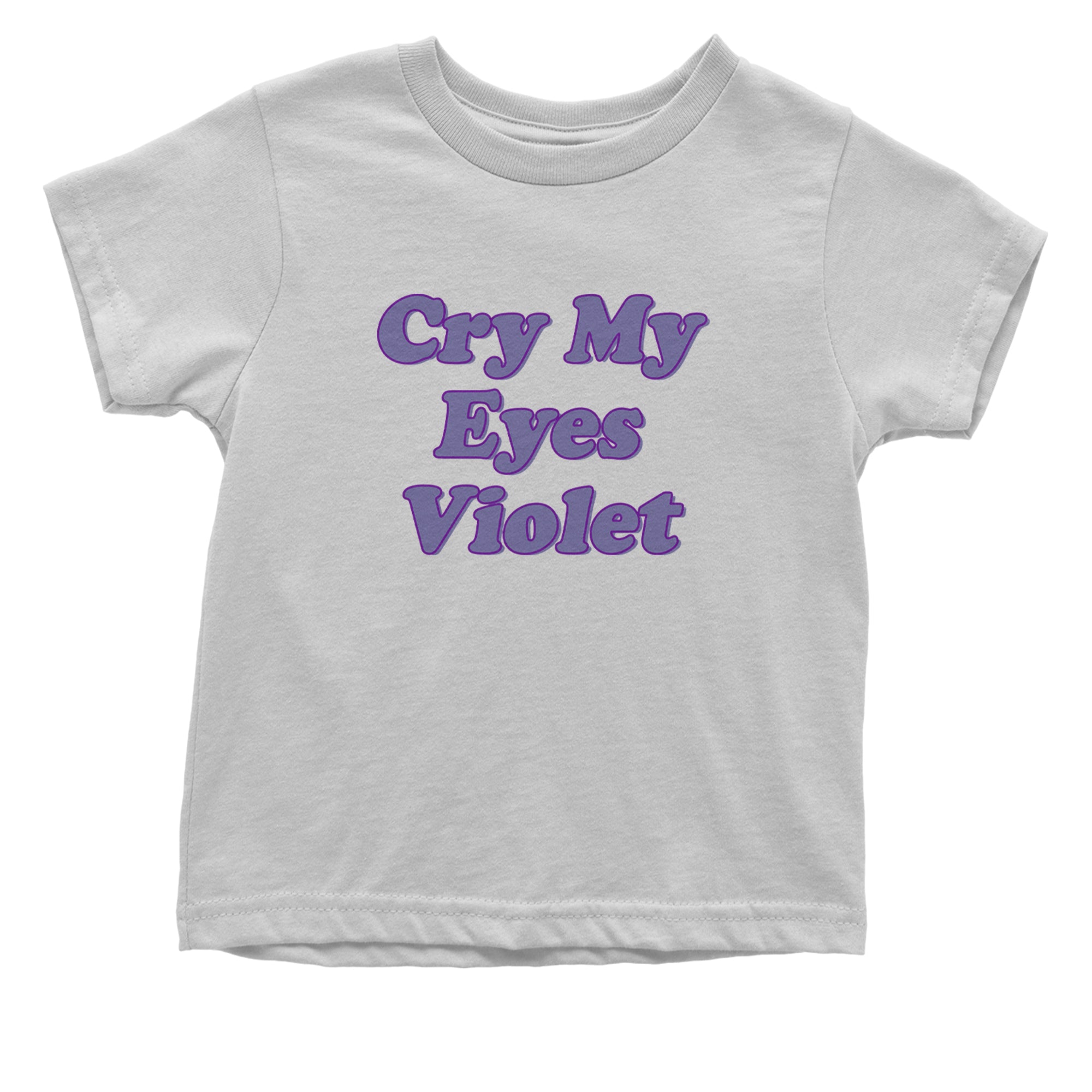 Cry My Eyes Violet Drama Queen Infant One-Piece Romper Bodysuit Or Toddler T-shirt White