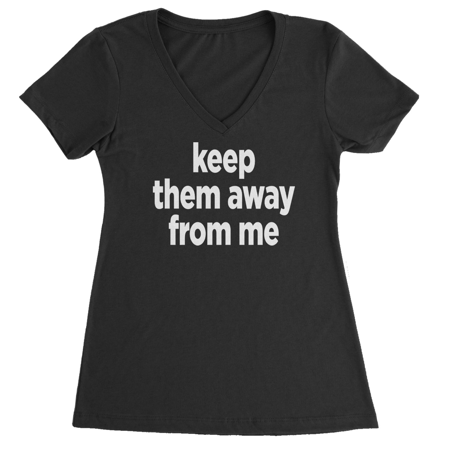 Keep Them Away From Me Ladies V-Neck T-shirt Black