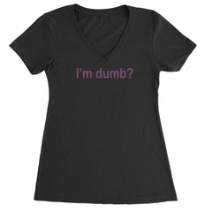 I'm Dumb Faithful Ladies V-Neck T-shirt Black