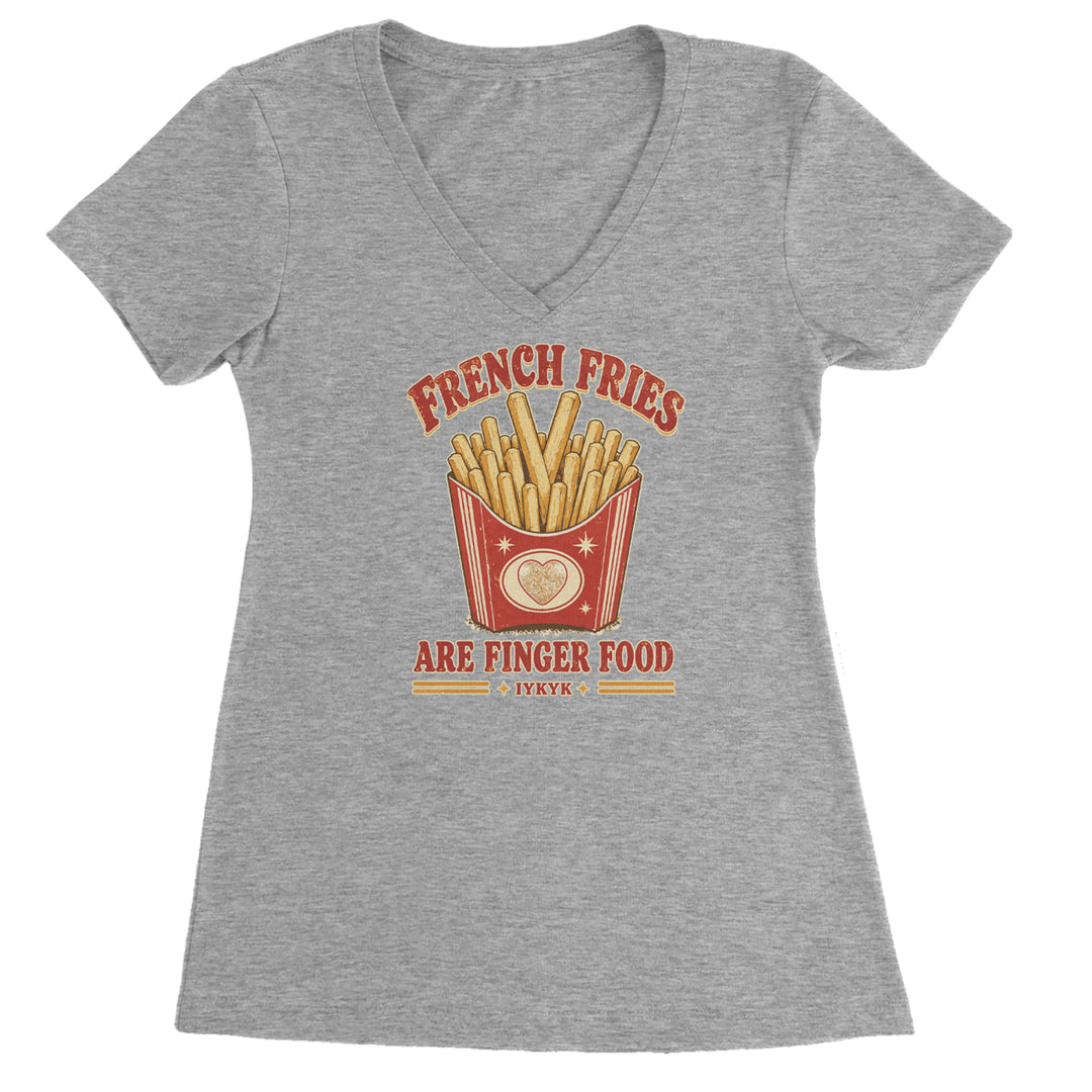 French Fries Are Finger Food IYKYK Ladies V-Neck T-shirt Heather Grey