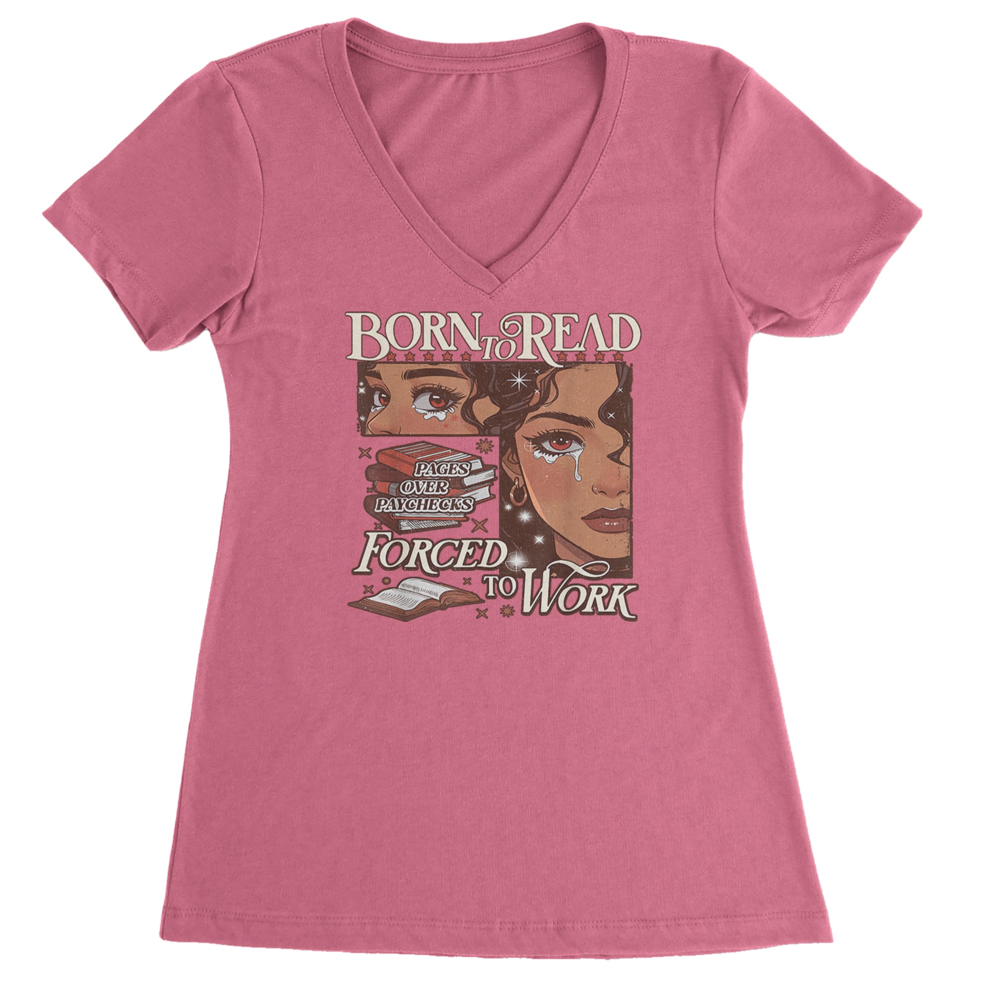 Born To Read Pages Over Paychecks Ladies V-Neck T-shirt Hot Pink