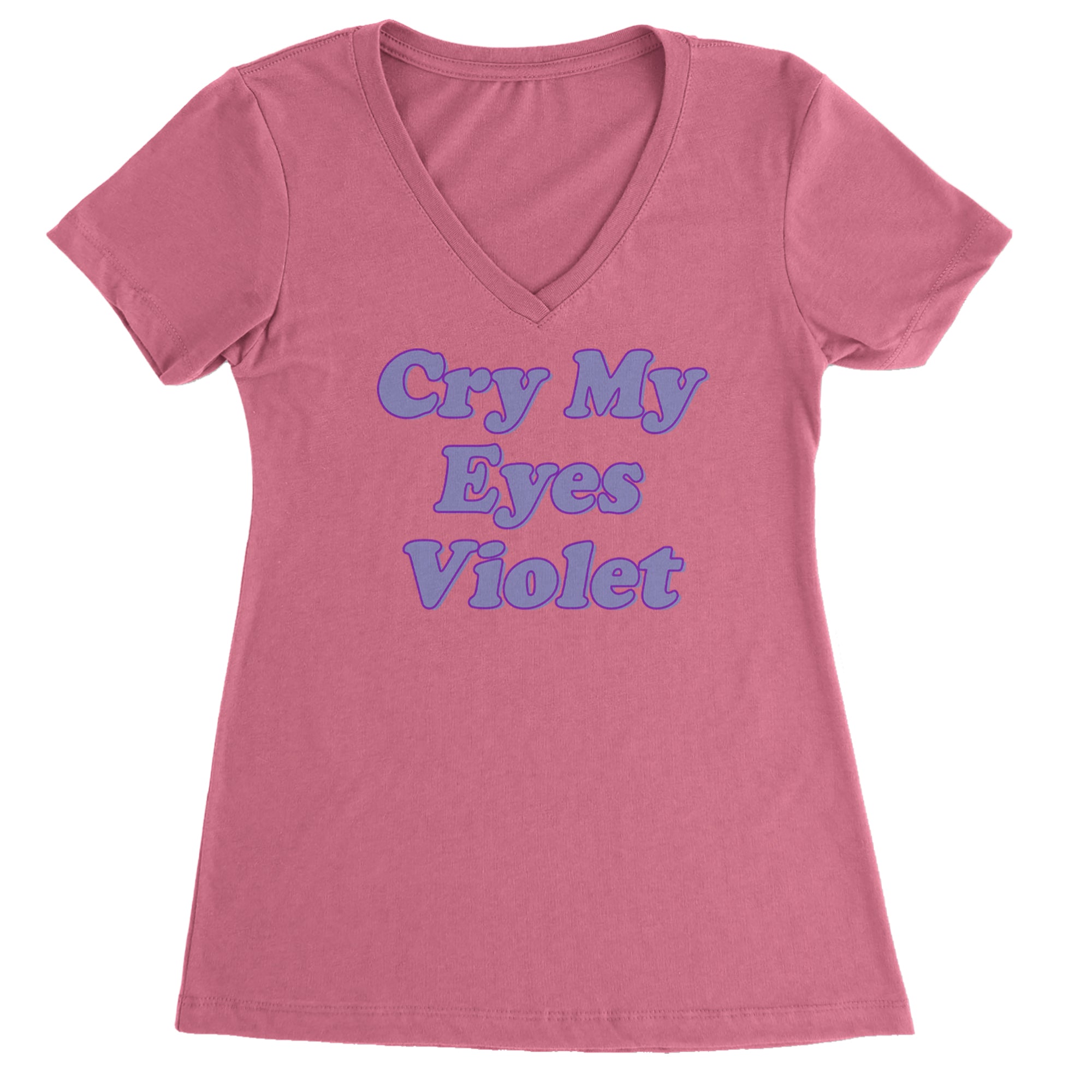 Cry My Eyes Violet Drama Queen Ladies V-Neck T-shirt Hot Pink