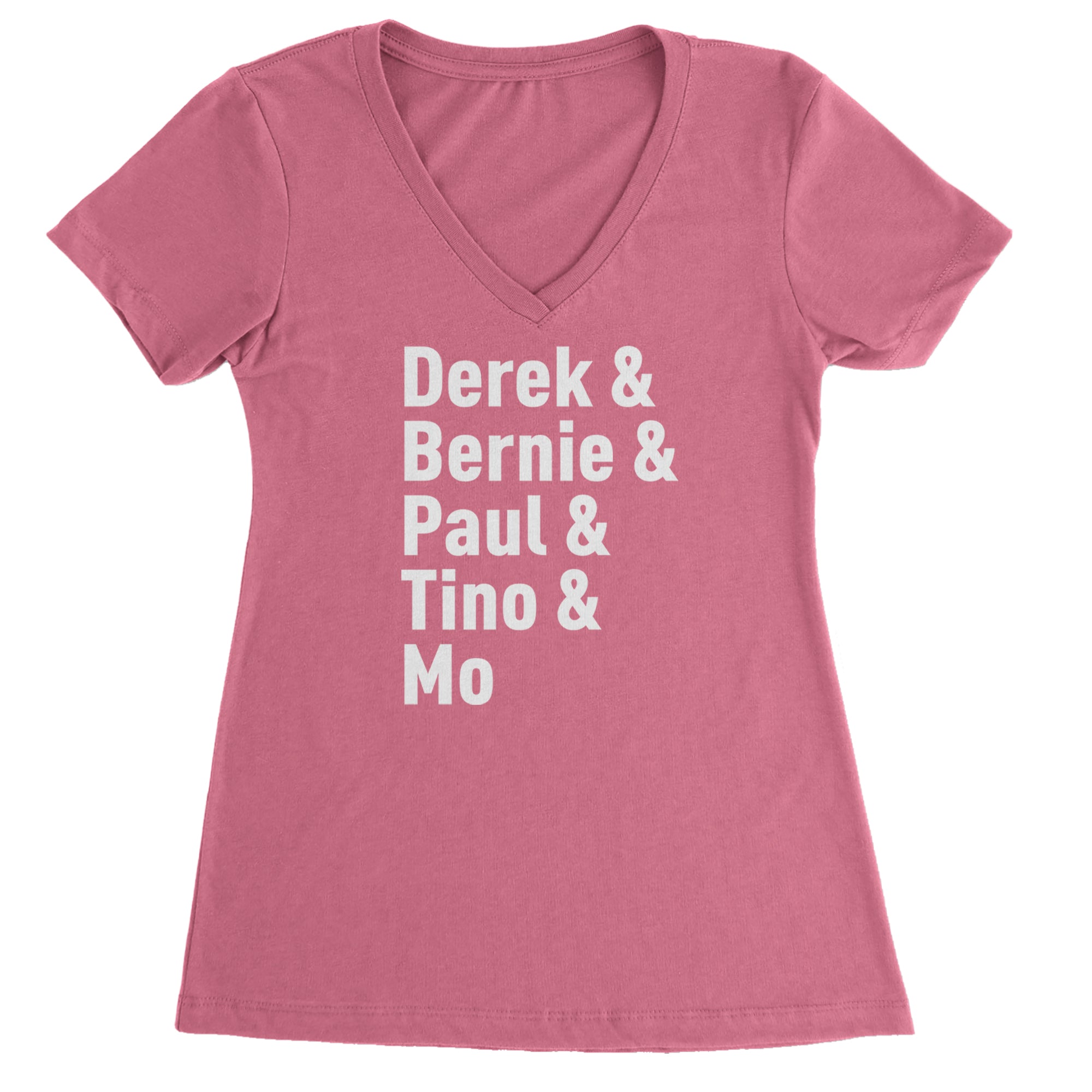 Derek & Bernie & Paul & Tino & Mo Ladies V-Neck T-shirt Hot Pink
