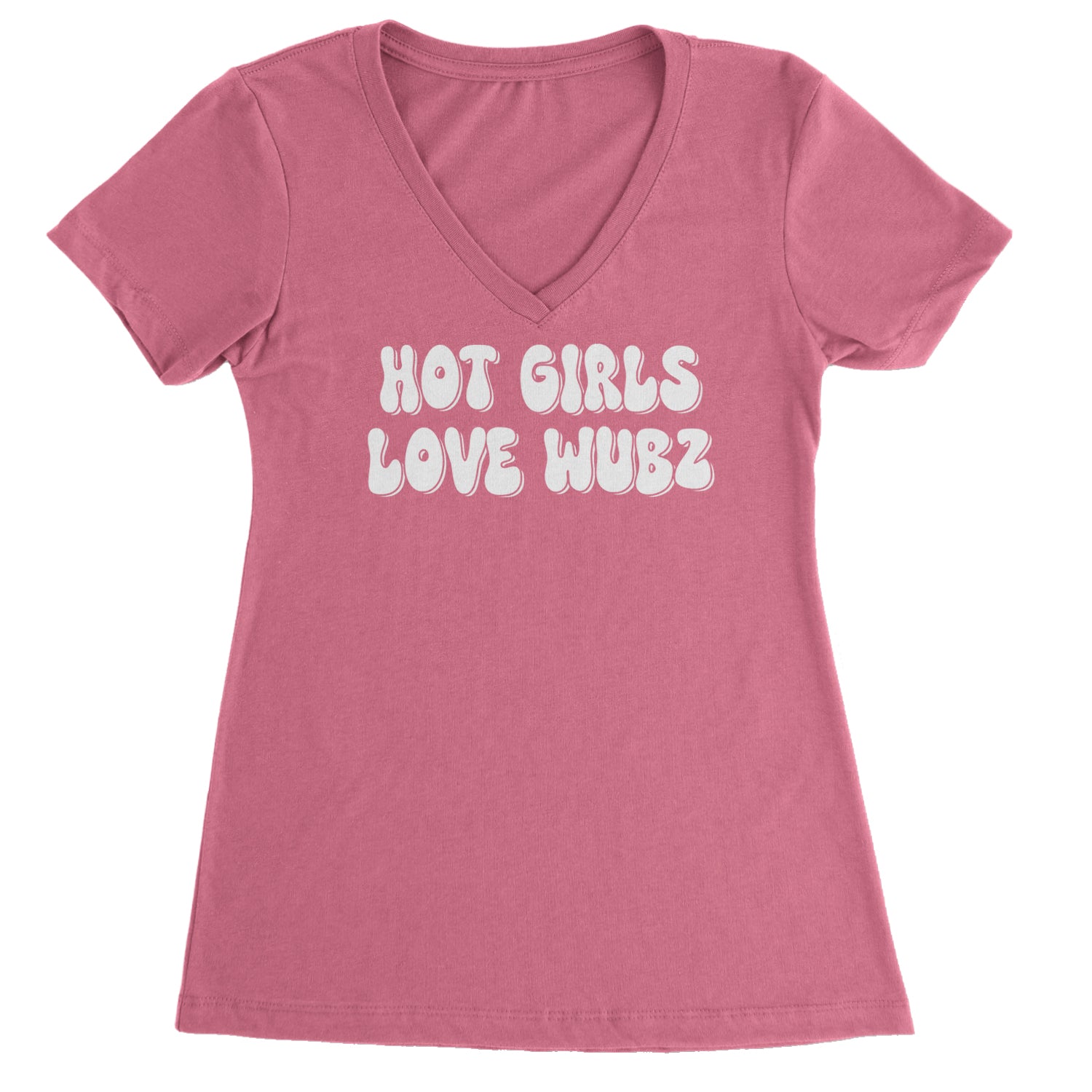 Hot Girls Love Wubz Rave Bass EDM Music Ladies V-Neck T-shirt Hot Pink