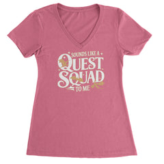 Sounds Like A Quest Squad To Me Empyrean graphic on Women's Lightweight V-Neck T-Shirt in Hot Pink
