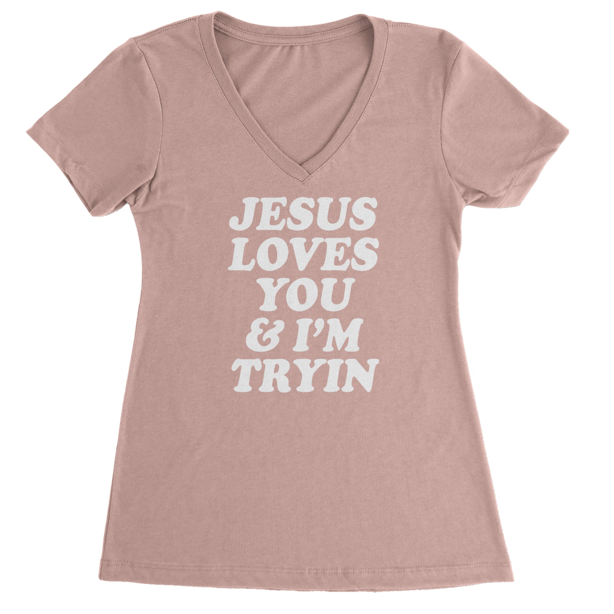 Jesus Loves You and I'm Trying Ladies V-Neck T-shirt Light Pink