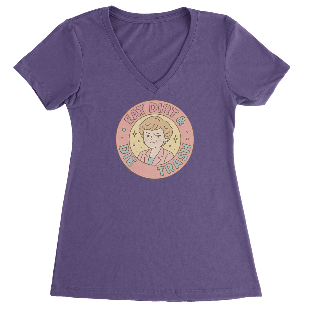 Eat Dirt And Die, Trash Golden Girls Ladies V-Neck T-shirt Purple