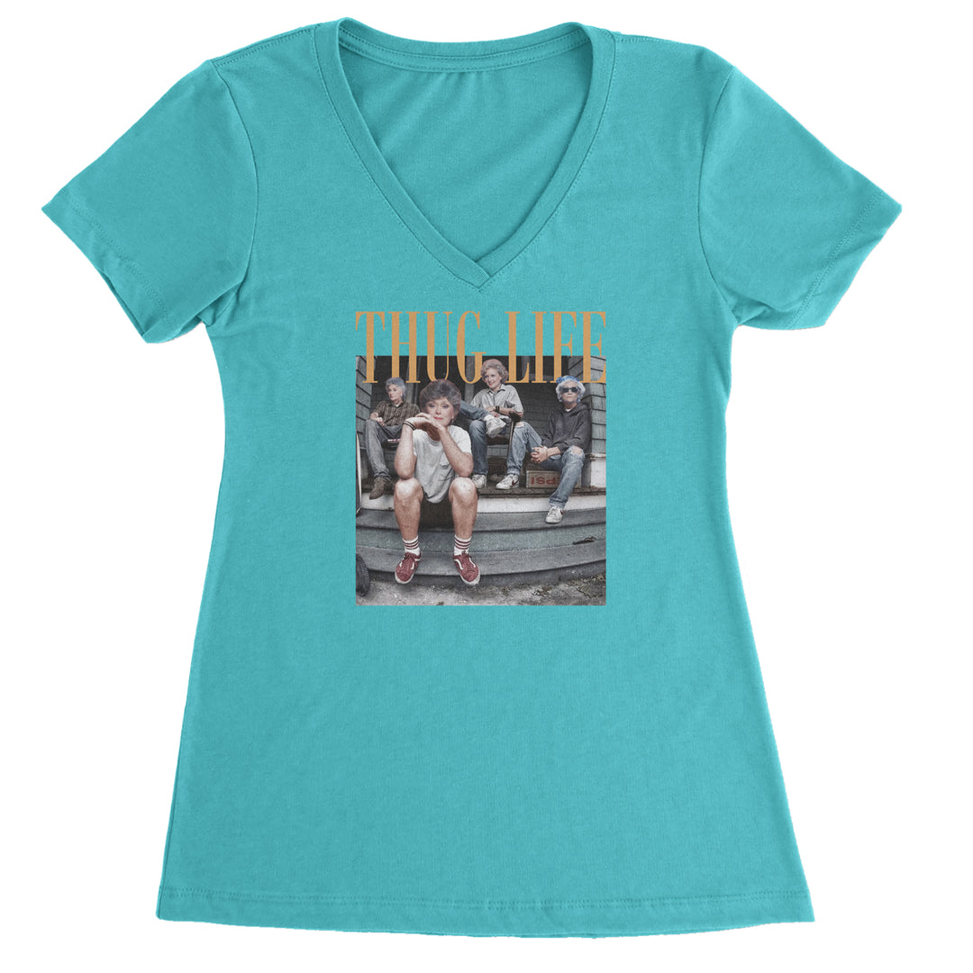 Golden Girls Thug Life Street Ladies V-Neck T-shirt Surf