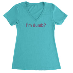 I'm Dumb Faithful Ladies V-Neck T-shirt Surf