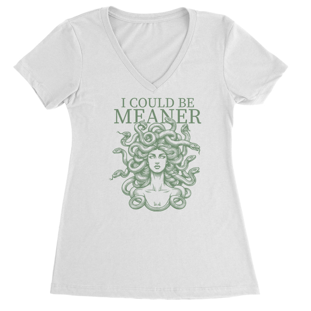 Medusa illustration with "I Could Be Meaner" on a Women's Lightweight V-Neck T-Shirt