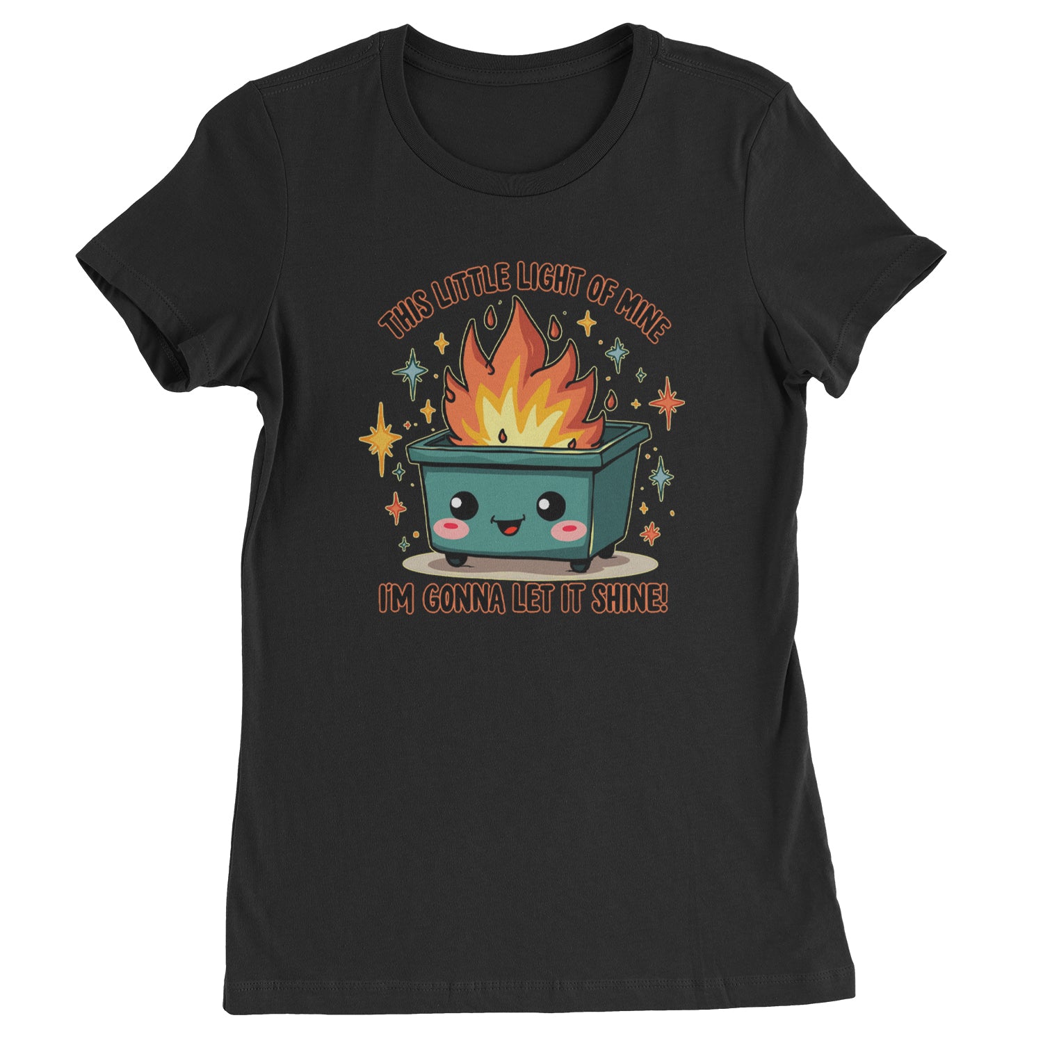 This Little Light of Mine Dumpster Fire Smile Face  Womens T-shirt Black