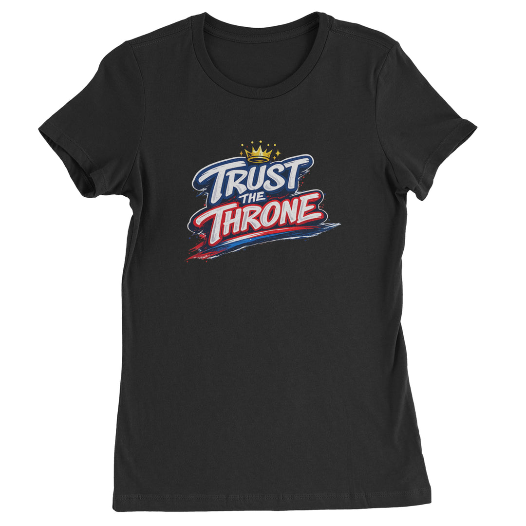 Trust The Throne crown graphic on a Women's Heavyweight Cotton T-Shirt with crew neck and short cap sleeves