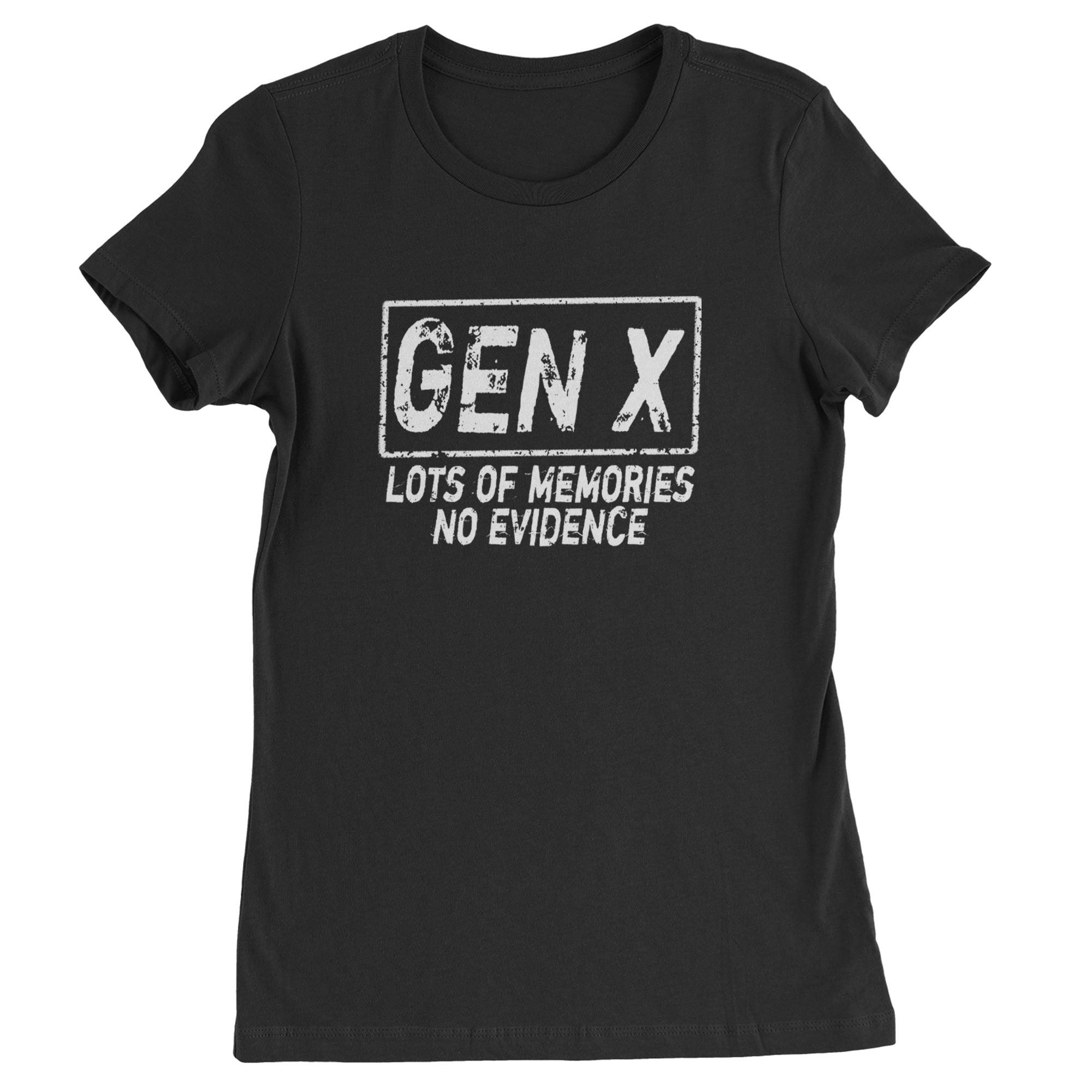 Gen X Lots of Memories No Evidence Nostalgia Womens T-shirt Black