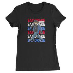 Say Drake Smiling Meme Mustard Womens T-shirt Black
