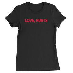Love Hurts bold text design on a Women's Heavyweight Cotton T-Shirt with crew neck and cap sleeves