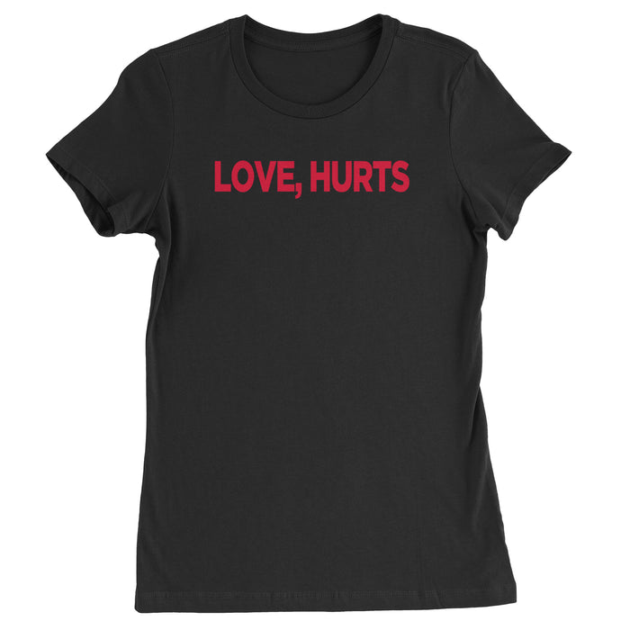 Love Hurts Womens T-shirt