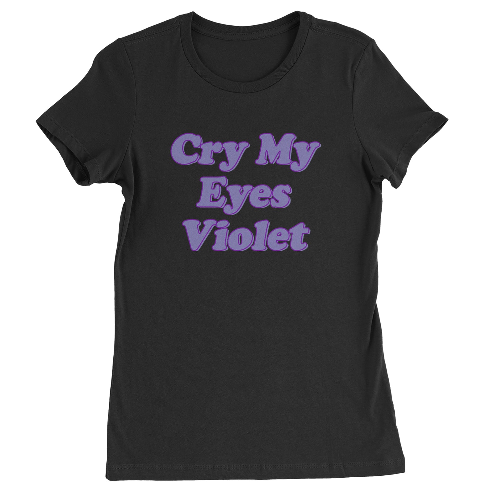 Cry My Eyes Violet Drama Queen Womens T-shirt Ivory